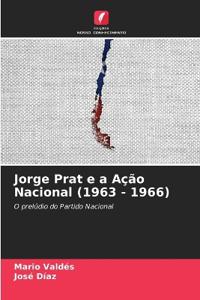 Jorge Prat e a Ação Nacional (1963 - 1966)