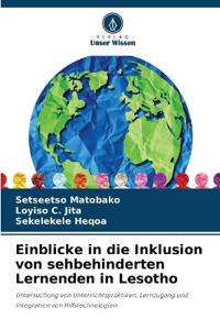 Einblicke in die Inklusion von sehbehinderten Lernenden in Lesotho