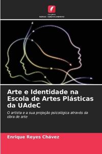 Arte e Identidade na Escola de Artes Plásticas da UAdeC