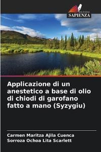 Applicazione di un anestetico a base di olio di chiodi di garofano fatto a mano (Syzygiu)