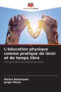 L'éducation physique comme pratique de loisir et de temps libre