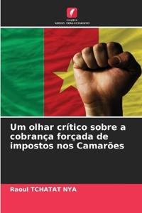 Um olhar crítico sobre a cobrança forçada de impostos nos Camarões