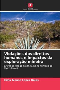 Violações dos direitos humanos e impactos da exploração mineira