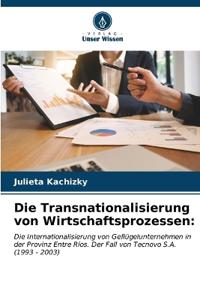 Die Transnationalisierung von Wirtschaftsprozessen