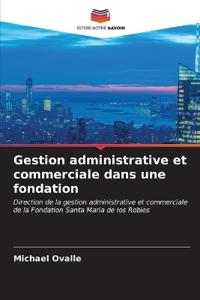 Gestion administrative et commerciale dans une fondation