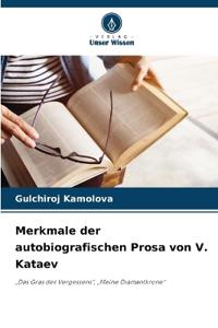 Merkmale der autobiografischen Prosa von V. Kataev
