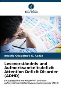 Leseverständnis und Aufmerksamkeitsdefizit Attention Deficit Disorder (ADHD)