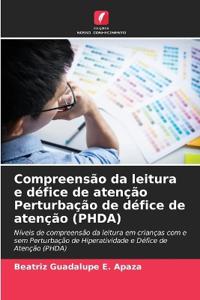 Compreensão da leitura e défice de atenção Perturbação de défice de atenção (PHDA)