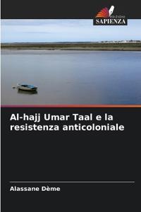 Al-hajj Umar Taal e la resistenza anticoloniale