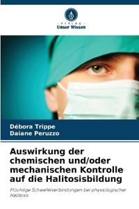 Auswirkung der chemischen und/oder mechanischen Kontrolle auf die Halitosisbildung