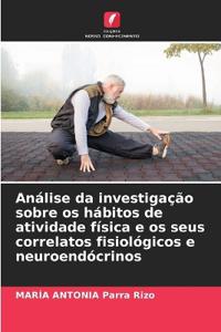 Análise da investigação sobre os hábitos de atividade física e os seus correlatos fisiológicos e neuroendócrinos