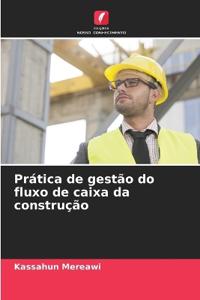 Prática de gestão do fluxo de caixa da construção