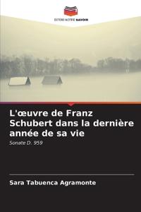 L'oeuvre de Franz Schubert dans la dernière année de sa vie