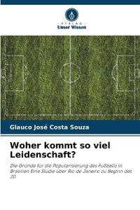 Woher kommt so viel Leidenschaft?