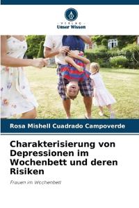 Charakterisierung von Depressionen im Wochenbett und deren Risiken