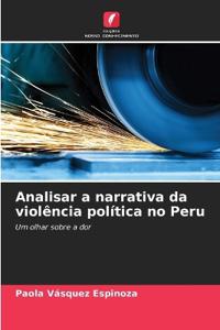 Analisar a narrativa da violência política no Peru