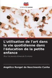 L'utilisation de l'art dans la vie quotidienne dans l'?ducation de la petite enfance