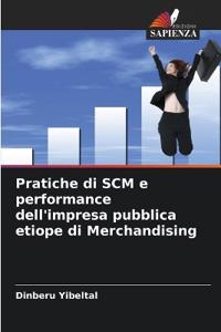 Pratiche di SCM e performance dell'impresa pubblica etiope di Merchandising