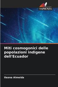 Miti cosmogonici delle popolazioni indigene dell'Ecuador
