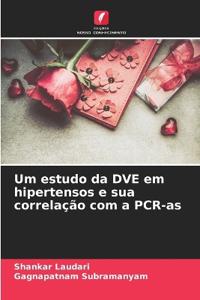 Um estudo da DVE em hipertensos e sua correlação com a PCR-as