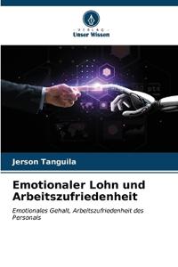 Emotionaler Lohn und Arbeitszufriedenheit