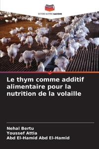 Le thym comme additif alimentaire pour la nutrition de la volaille