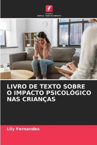 Livro de Texto Sobre O Impacto Psicológico NAS Crianças