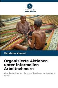 Organisierte Aktionen unter informellen Arbeitnehmern