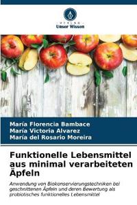 Funktionelle Lebensmittel aus minimal verarbeiteten Äpfeln