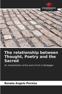 The relationship between Thought, Poetry and the Sacred