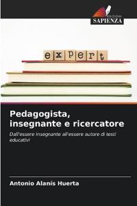 Pedagogista, insegnante e ricercatore