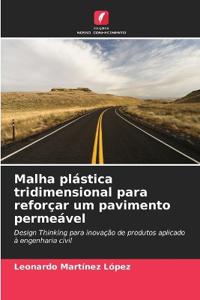 Malha plástica tridimensional para reforçar um pavimento permeável