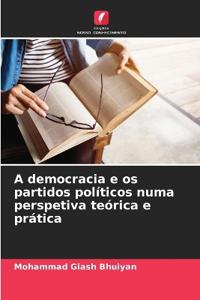 A democracia e os partidos políticos numa perspetiva teórica e prática