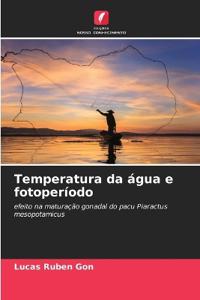 Temperatura da água e fotoperíodo