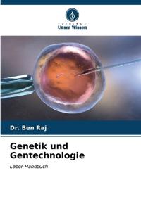 Genetik und Gentechnologie