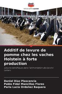 Additif de levure de pomme chez les vaches Holstein à forte production