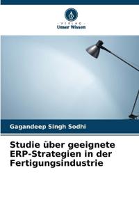 Studie über geeignete ERP-Strategien in der Fertigungsindustrie
