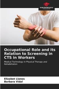 Occupational Role and its Relation to Screening in CTS in Workers