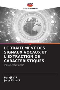 Le Traitement Des Signaux Vocaux Et l'Extraction de Caractéristiques
