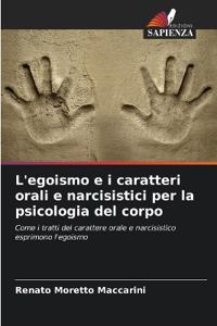 L'egoismo e i caratteri orali e narcisistici per la psicologia del corpo