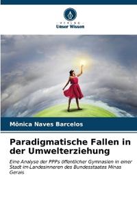 Paradigmatische Fallen in der Umwelterziehung