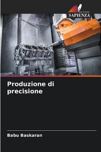 Produzione di precisione
