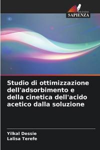 Studio di ottimizzazione dell'adsorbimento e della cinetica dell'acido acetico dalla soluzione