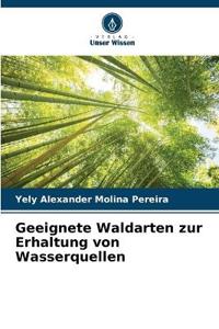 Geeignete Waldarten zur Erhaltung von Wasserquellen