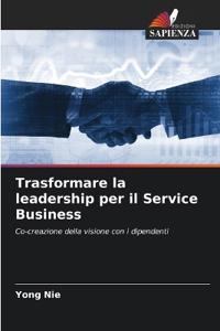 Trasformare la leadership per il Service Business