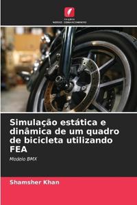 Simulação estática e dinâmica de um quadro de bicicleta utilizando FEA