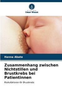 Zusammenhang zwischen Nichtstillen und Brustkrebs bei Patientinnen