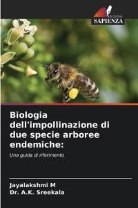 Biologia dell'impollinazione di due specie arboree endemiche