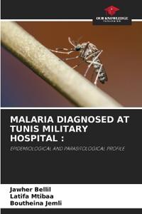 Malaria Diagnosed at Tunis Military Hospital