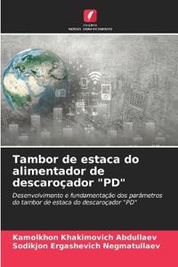 Tambor de estaca do alimentador de descaroçador "PD"